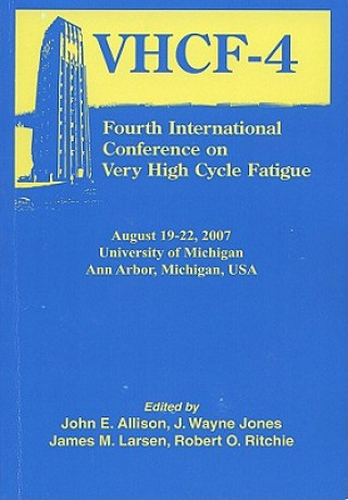 Könyv Fourth International Conference on Very High Cycle Fatigue (VHCF-4) Allison