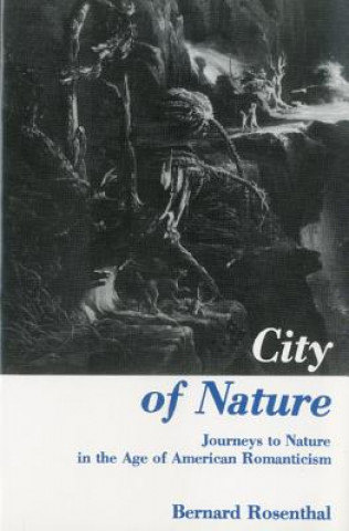 Buch City Of Nature Bernard Rosenthal