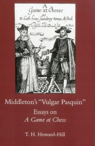 Kniha Middleton's Vulgar Pasquin T. H. Howard-Hill
