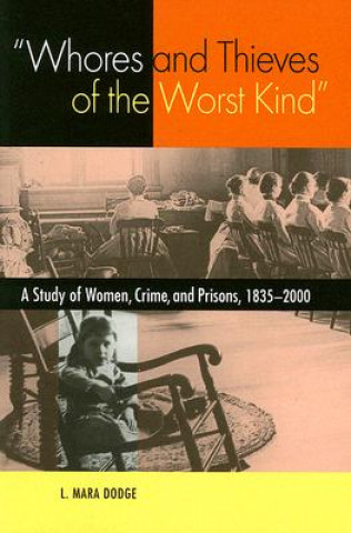 Książka "Whores and Thieves of the Worst Kind" L Mara Dodge