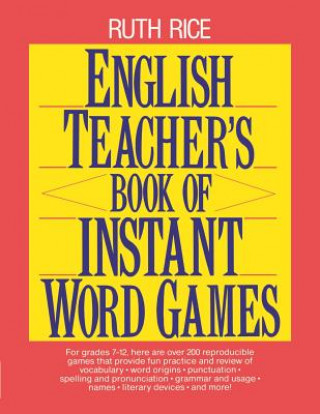 Kniha English Teacher's Book of Instant Word Games Ruth Rice