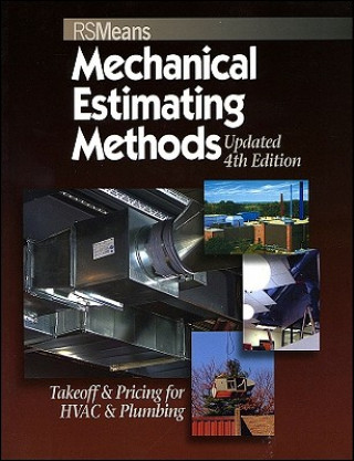 Knjiga Means Mechanical Estimating Methods: Takeoff & Pricing for HVAC & Plumbing, Updated 4th Edition Melville Mossman