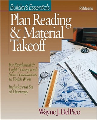 Kniha Plan Reading and Material Takeoff - Builder's Essentials Wayne J. DelPico