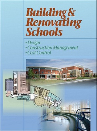 Könyv Building and Renovating Schools and Design, Construction Management, Cost Control Drummey Rosane Anderson