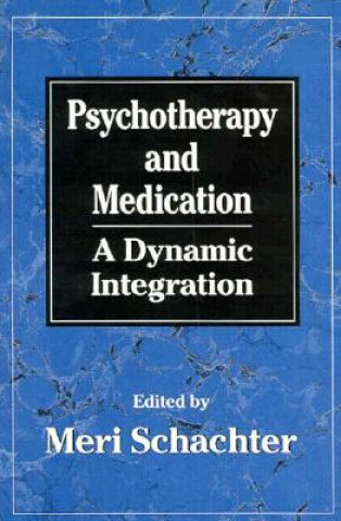 Книга Psychotherapy and Medication Meri Schachter