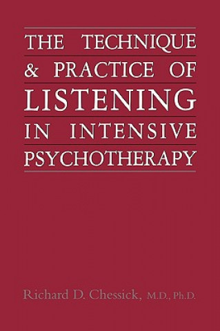 Carte Technique and Practice of Listening in Intensive Psychotherapy Richard D. Chessick