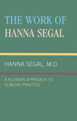 Kniha Work of Hanna Segal Hanna Segal