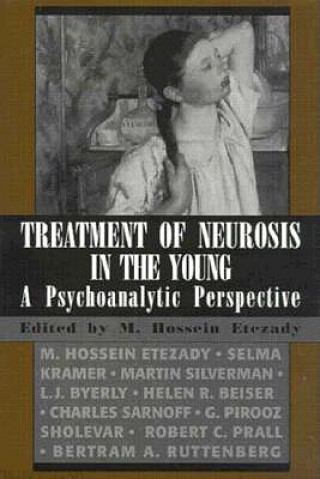 Carte Treatment of Neurosis in the Young M. Hossein Etezady