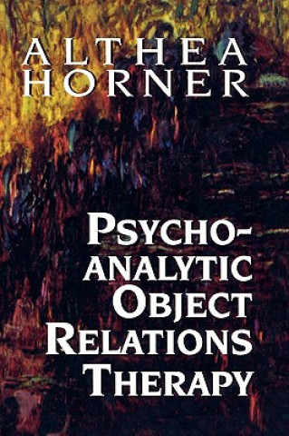 Książka Psychoanalytic Object Relations Therapy Althea J. Horner