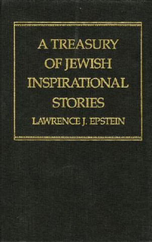 Knjiga Treasury of Jewish Inspirational Stories Lawrence J. Epstein