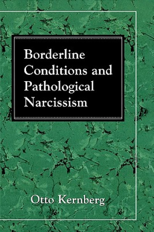 Carte Borderline Conditions and Pathological Narcissism Otto F. Kernberg
