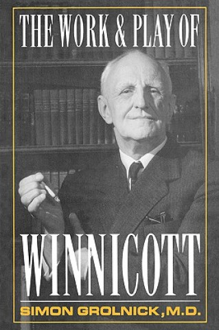 Kniha Work and Play of Winnicott Simon A. Gronlnick