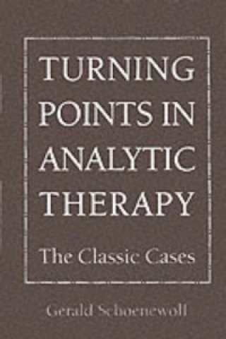 Book Turning Points in Analytic Therapy Gerald Schoenewolf