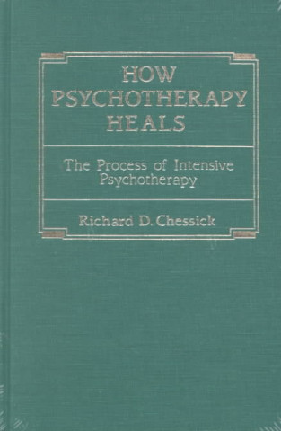 Könyv How Psychotherapy Heals Richard D. Chessick