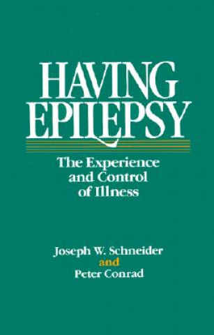 Kniha Having Epilepsy Joseph W. Schneider