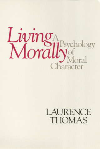 Book Living Morally Laurence Mordekhai Thomas