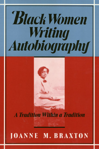 Kniha Black Women Writing Autobiography Joanne M. Braxton