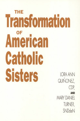 Buch Transformation of American Catholic Sisters Lora Ann Quinonez