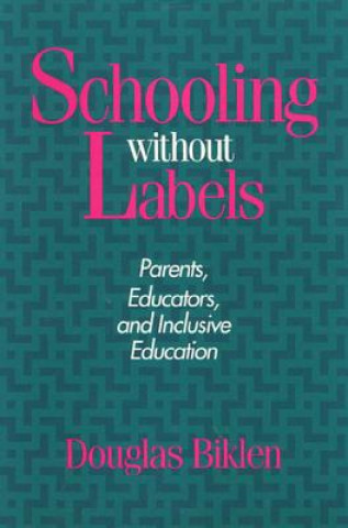 Carte Schooling Without Labels Douglas Bikien