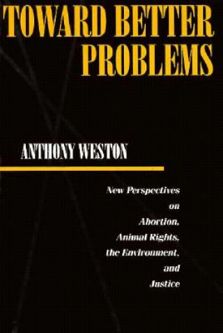 Kniha Toward Better Problems Anthony Weston