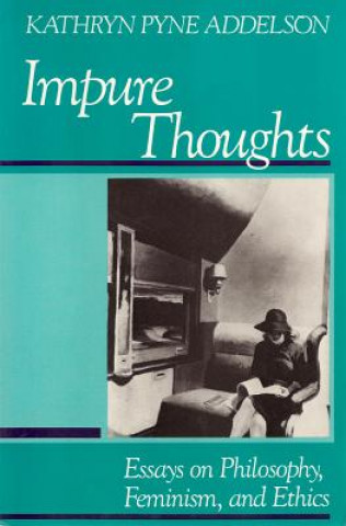 Könyv Impure Thoughts Kathryn Pyne Addelson