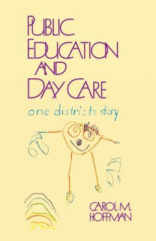Carte Public Education and Day Care Carol M. Hoffman