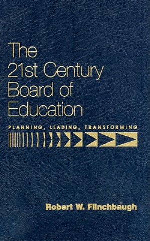 Knjiga 21st Century Board of Education Robert W. Flinchbaugh