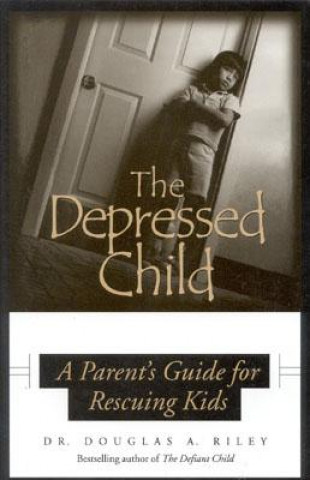 Kniha Depressed Child Douglas A. Riley