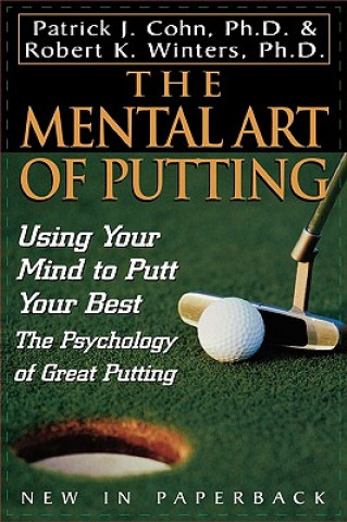 Kniha Mental Art of Putting Robert K. Winters