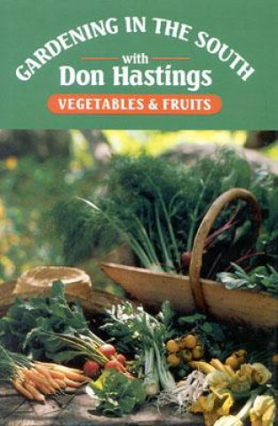 Libro Gardening in the South: Vegetables & Fruits Donald M. Hastings