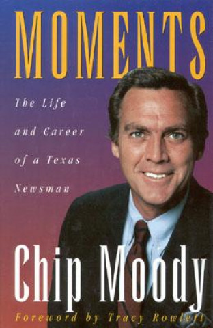 Kniha Moments Chip Moody