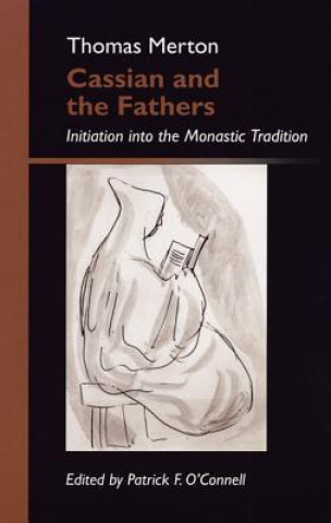 Kniha Cassian and the Fathers Thomas Merton