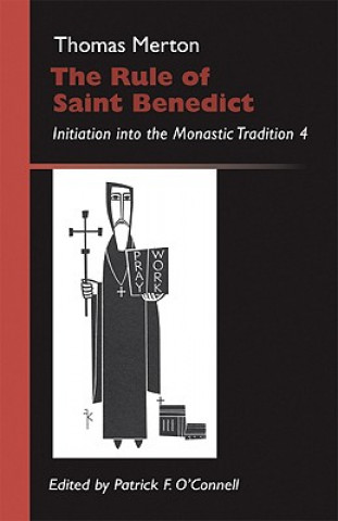 Kniha Rule of Saint Benedict Thomas Merton