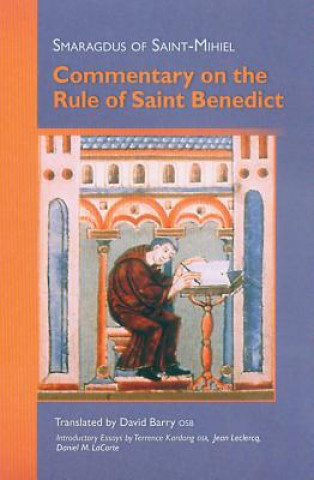 Kniha Commentary on the Rule of Saint Benedict Smaragdus of Saint-Mihiel