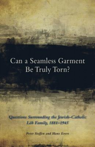 Kniha Can a Seamless Garment  Be Truly Torn? Peter Steffen