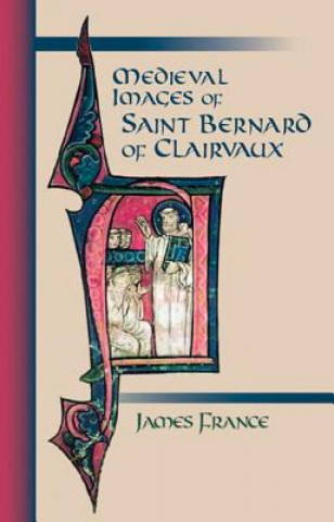 Carte Medieval Images of Saint Bernard of Clairaux James France