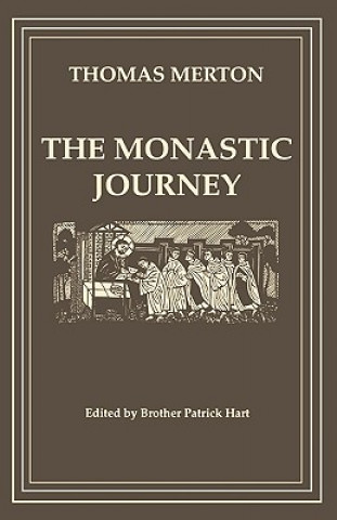Carte Monastic Journey by Thomas Merton Patrick Hart