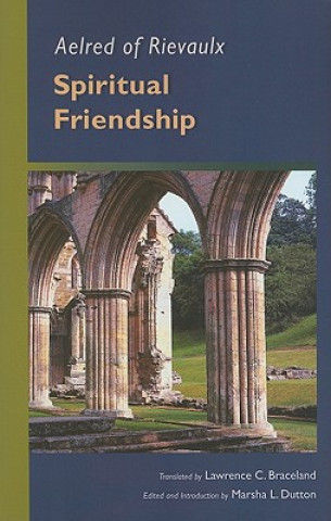 Knjiga Spiritual Friendship Aelred of Rievaulx