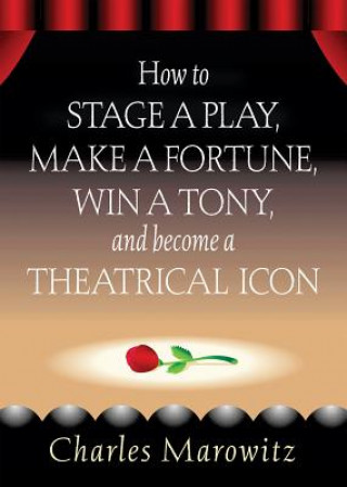 Carte How to Stage a Play Charles Marowitz