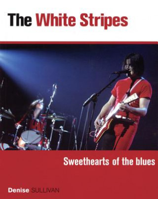 Книга White Stripes Denise Sullivan