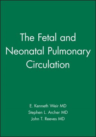 Carte Fetal and Neonatal Pulmonary Circulations E. Kenneth Weir