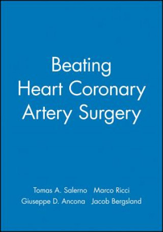 Carte Beating Heart Coronary Artery Surgery Tomas A. Salerno