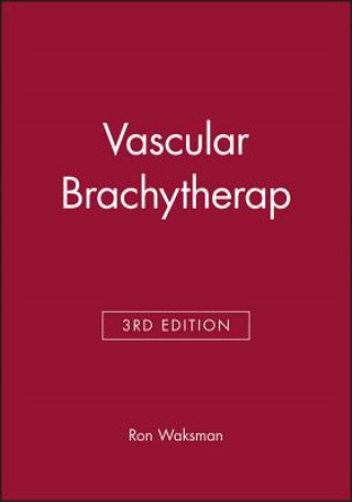 Könyv Vascular Brachytherapy 3e Ron Waksman