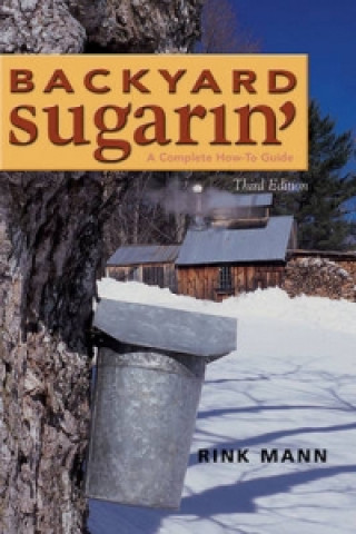 Kniha Backyard Sugarin' Rink