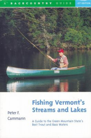 Książka Fishing Vermont's Streams and Lakes Peter Cammann