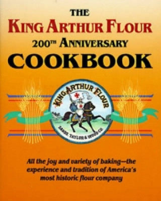 Könyv King Arthur Flour 200th Anniversary Cookbook Brinna B. Sands