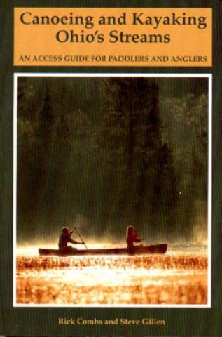 Книга Canoeing and Kayaking Ohio's Streams R. Combs