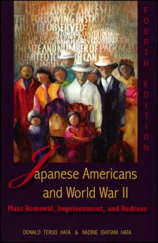 Knjiga Japanese Americans and World War II Nadine Ishitani Hata