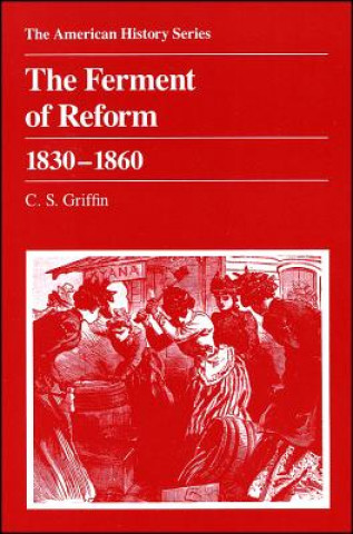 Książka Ferment of Reform 1830 - 1860 C.S. Griffin