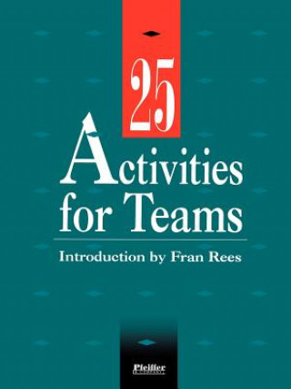 Kniha 25 Activities for Teams Fran Rees